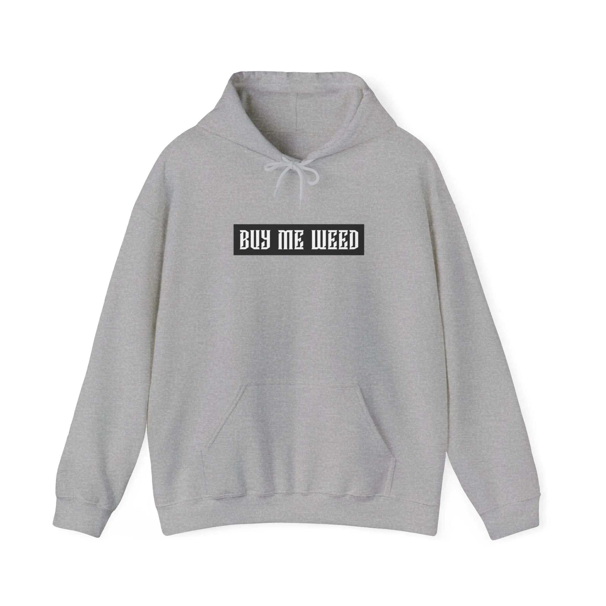 Buy Me Weed Unisex Hooded Sweatshirt