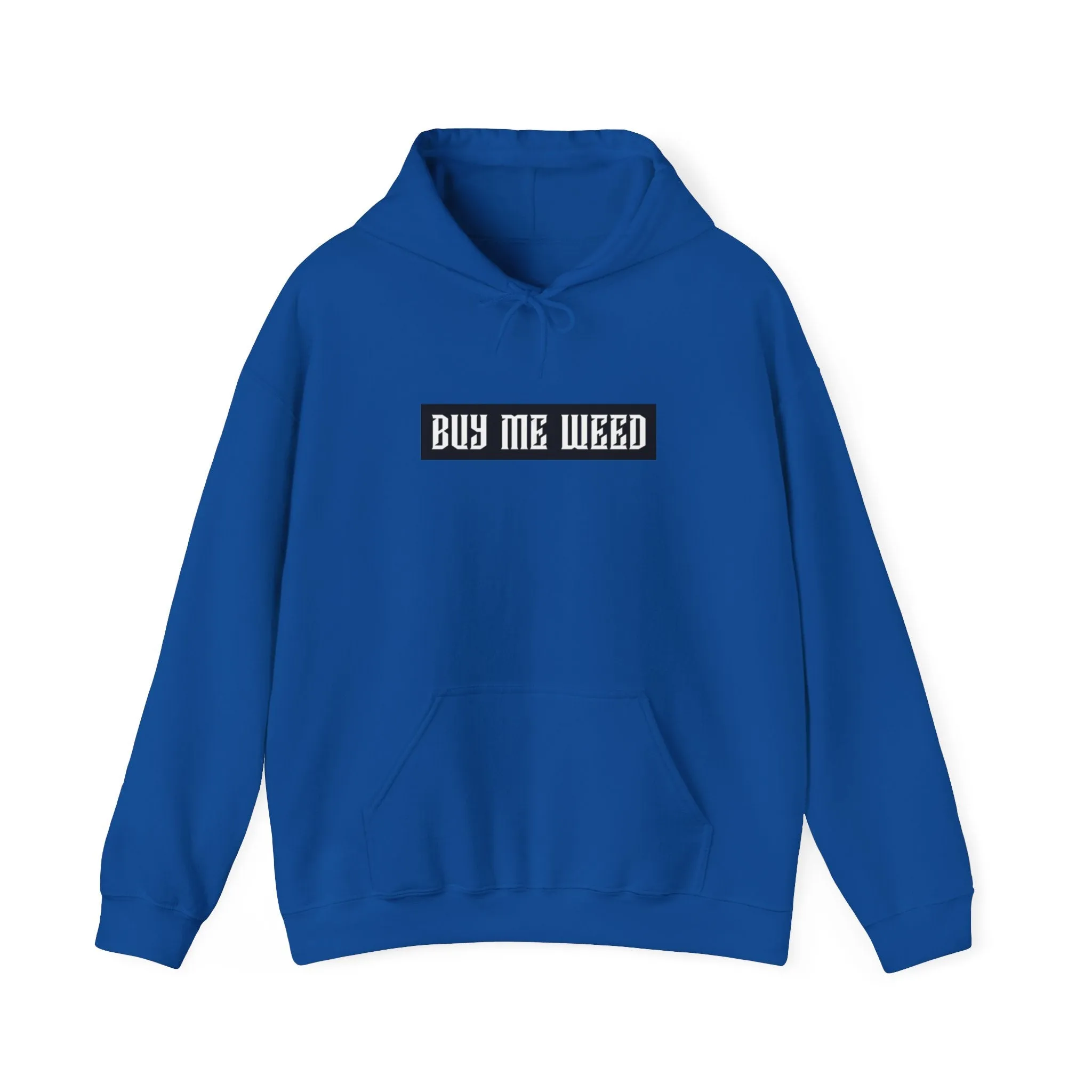 Buy Me Weed Unisex Hooded Sweatshirt
