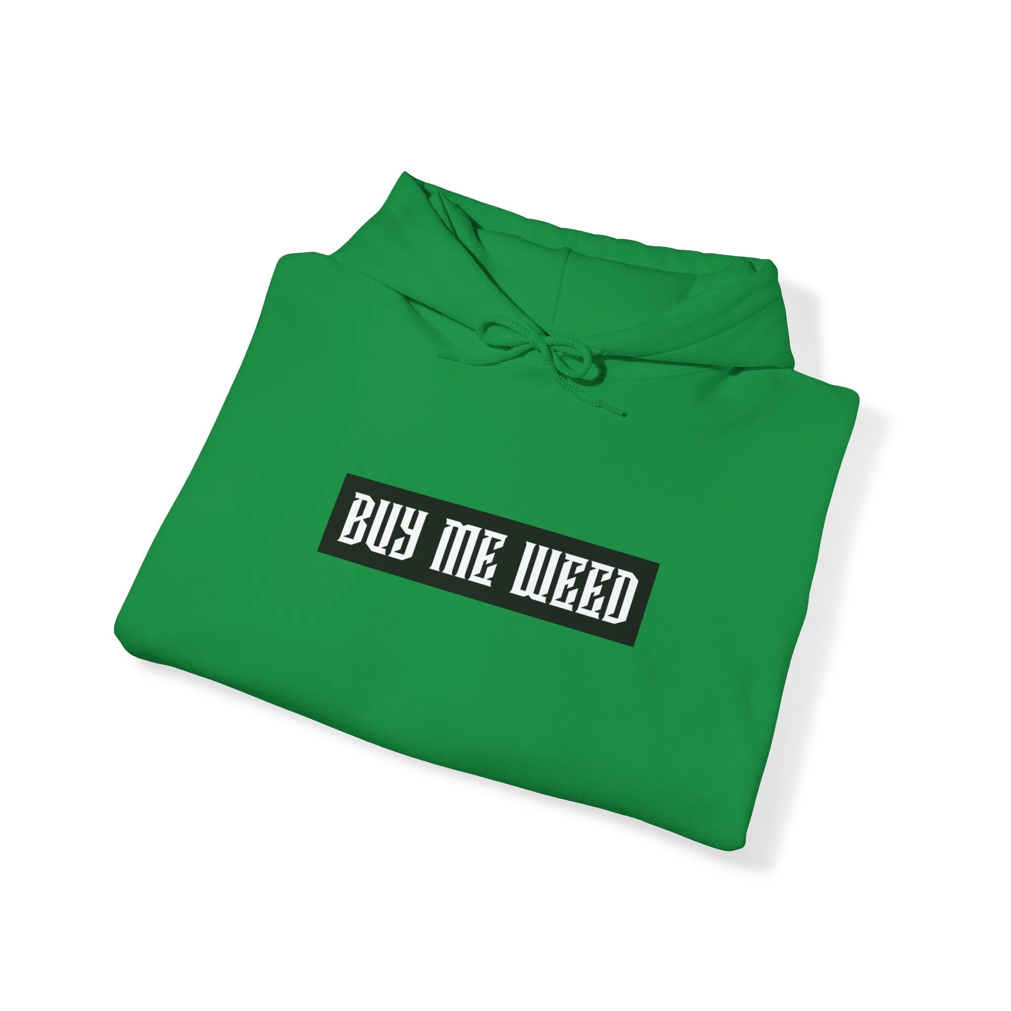Buy Me Weed Unisex Hooded Sweatshirt