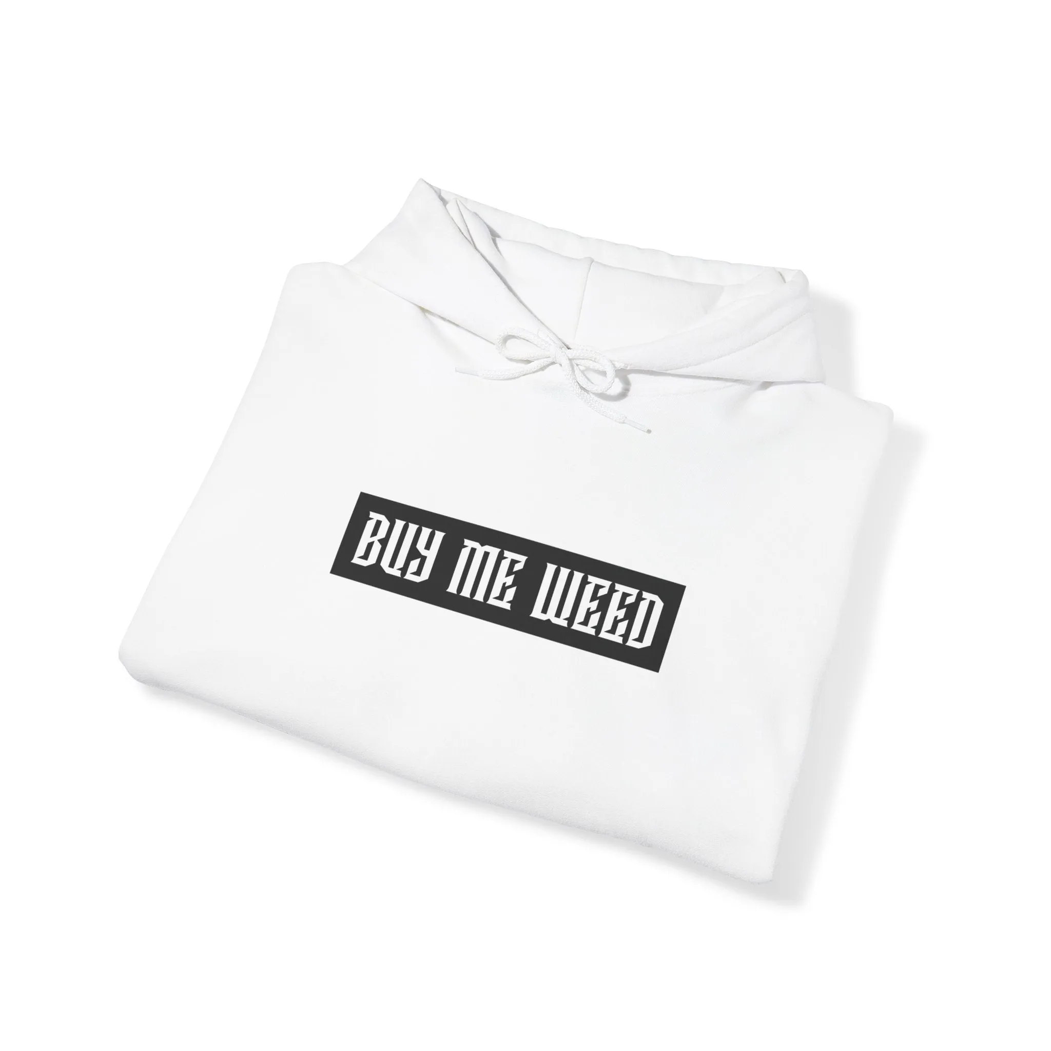 Buy Me Weed Unisex Hooded Sweatshirt