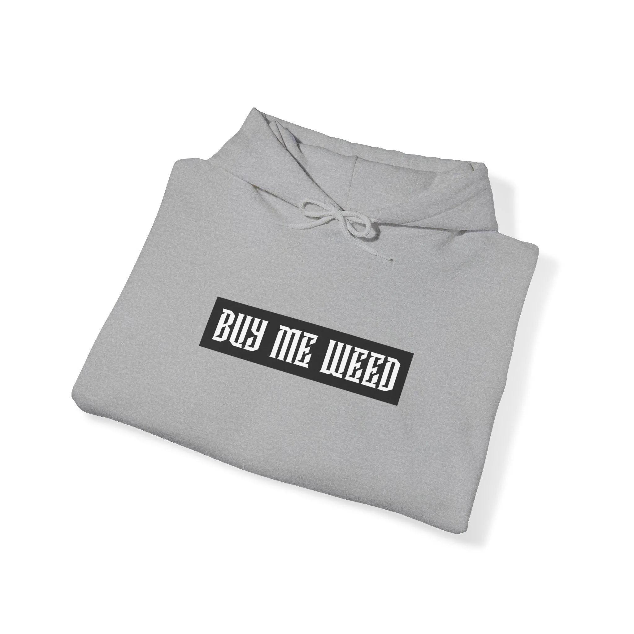 Buy Me Weed Unisex Hooded Sweatshirt