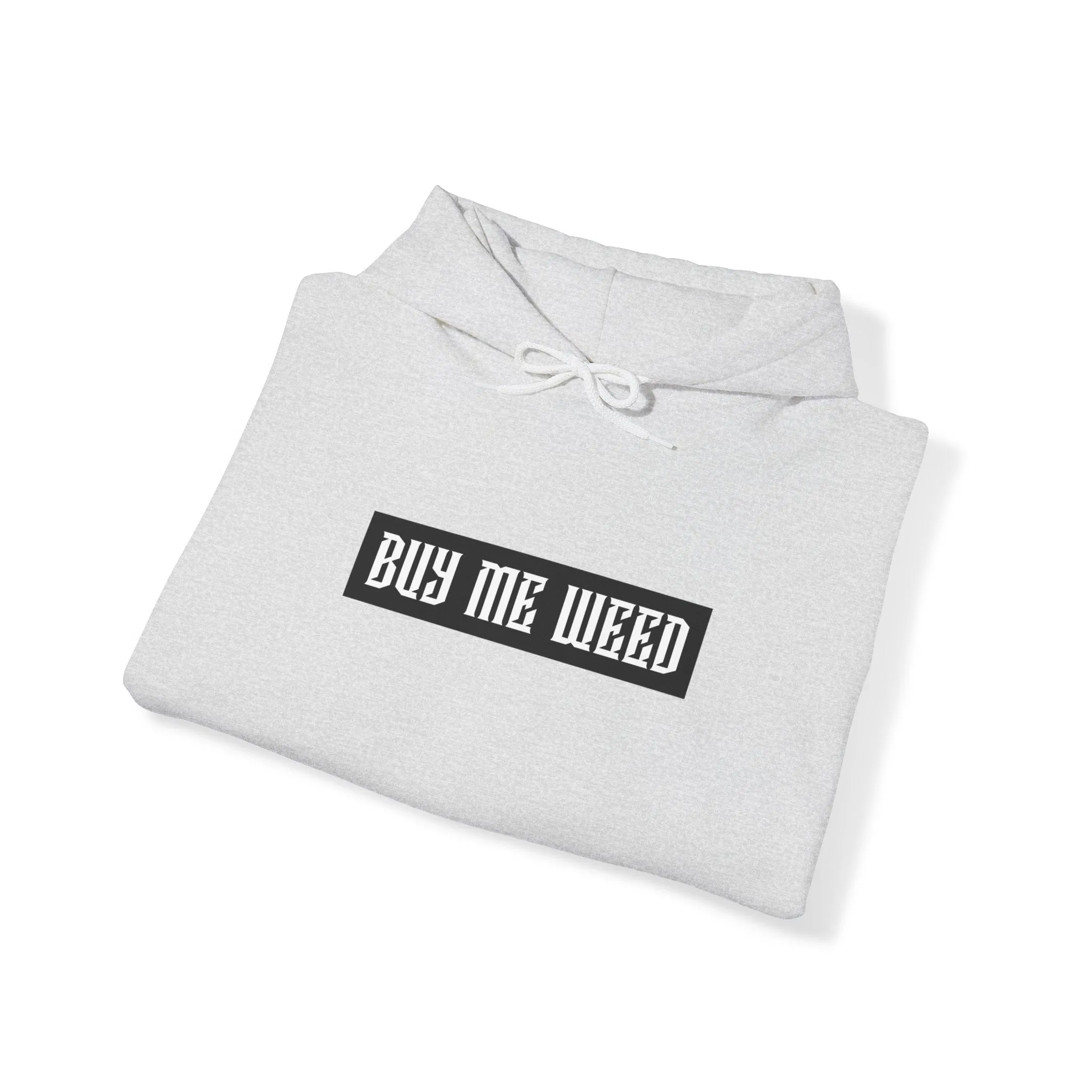Buy Me Weed Unisex Hooded Sweatshirt