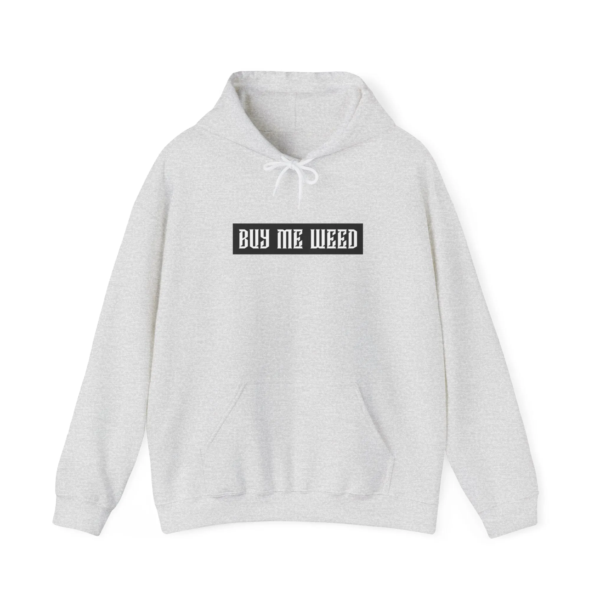 Buy Me Weed Unisex Hooded Sweatshirt