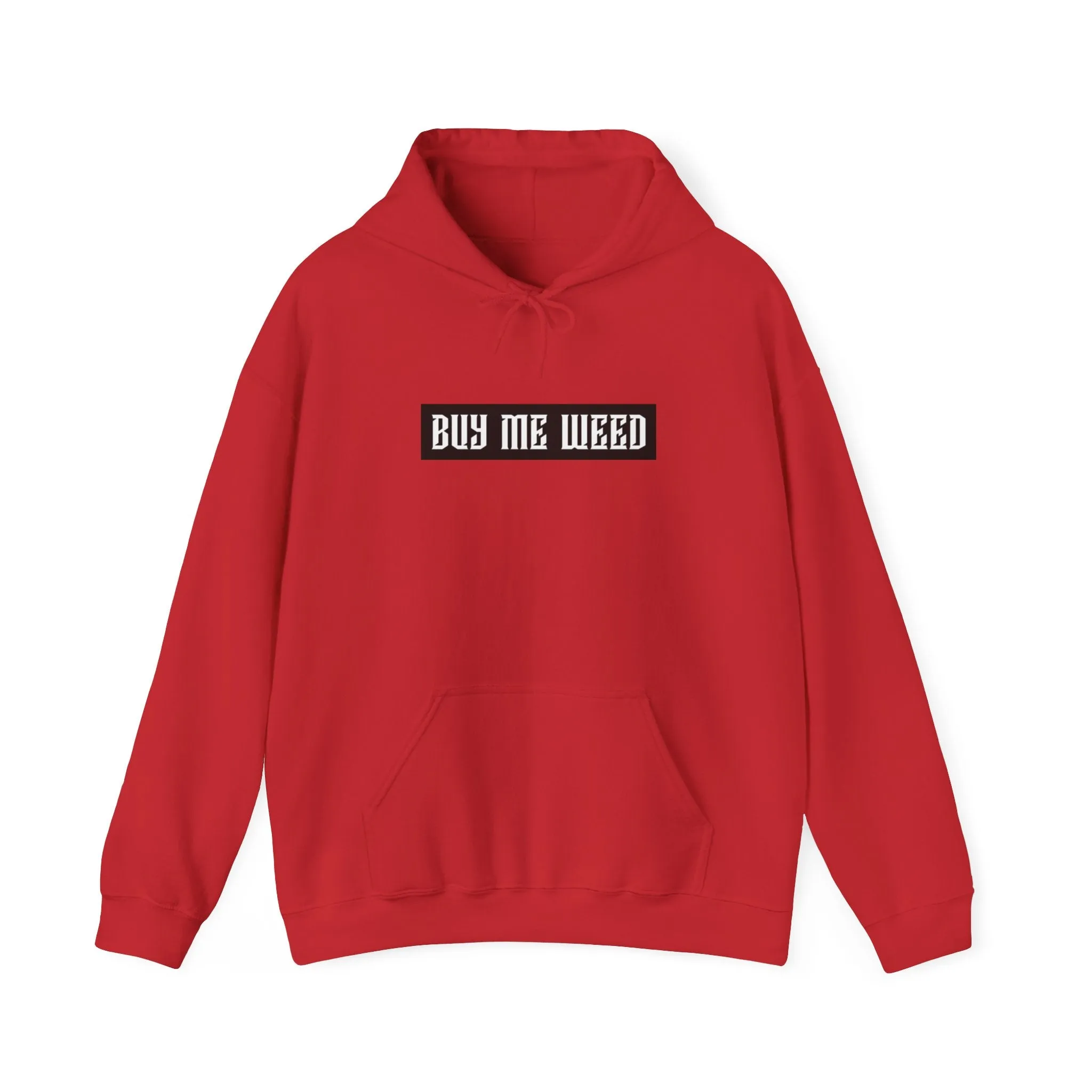 Buy Me Weed Unisex Hooded Sweatshirt