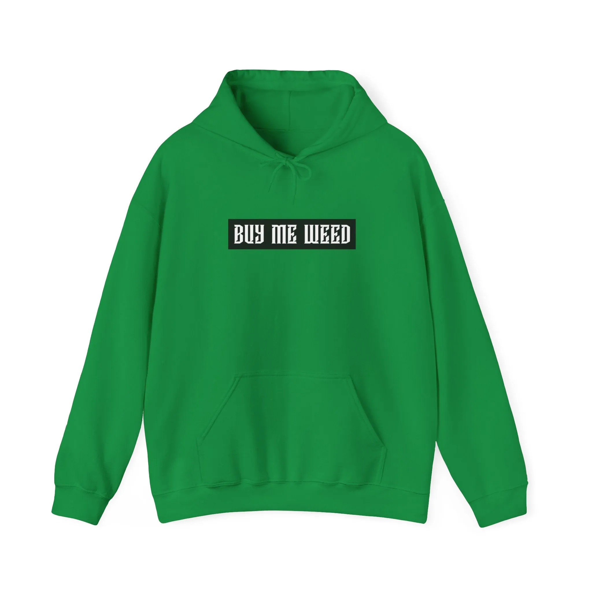 Buy Me Weed Unisex Hooded Sweatshirt